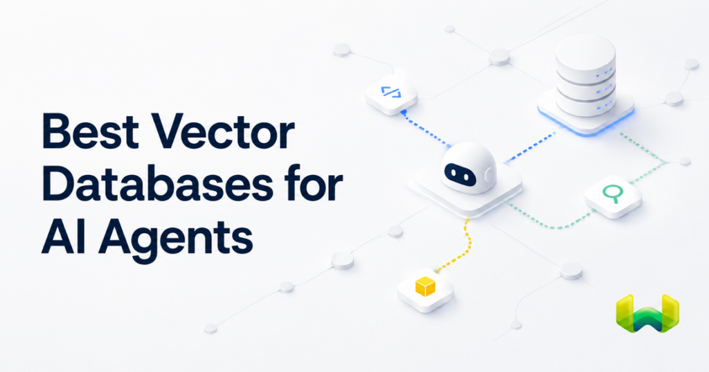 Best Vector Databases for AI Agents: Agent Tooling, Persistent Memory, and Performance Benchmarks