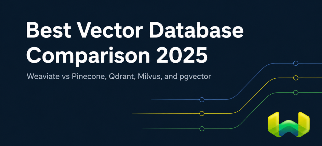 Best Vector Database Comparison 2025: Weaviate vs Pinecone, Qdrant, Milvus, and pgvector on Value