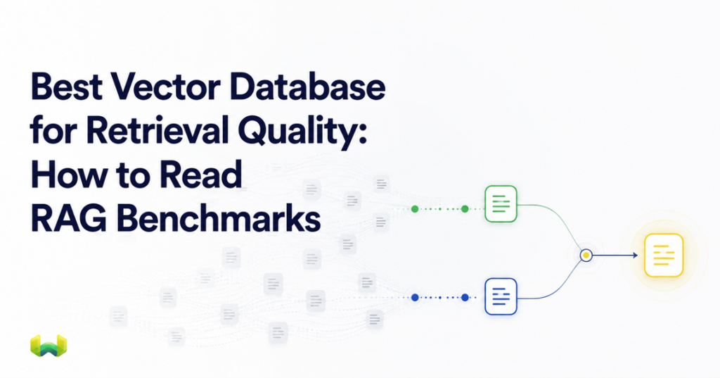 Best Vector Database for Retrieval Quality: How to Read RAG Benchmarks