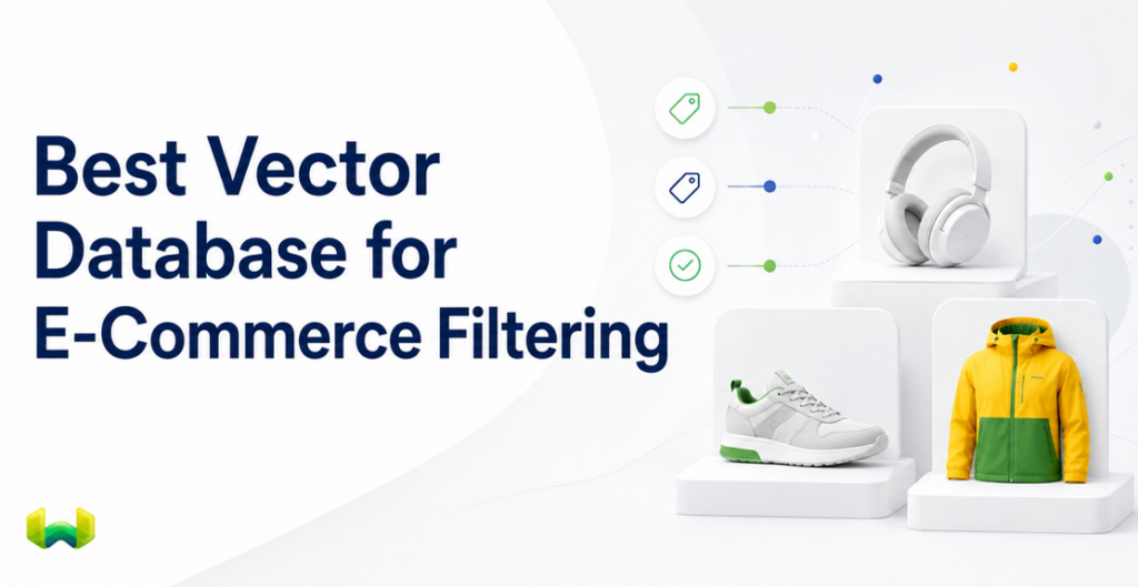 Best Vector Database for E-Commerce Filtering: Price, Brand, Availability, and Hybrid Product Search