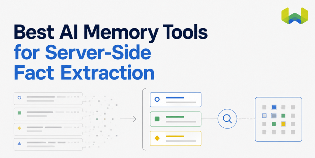 Best AI Memory Tools for Server-Side Fact Extraction