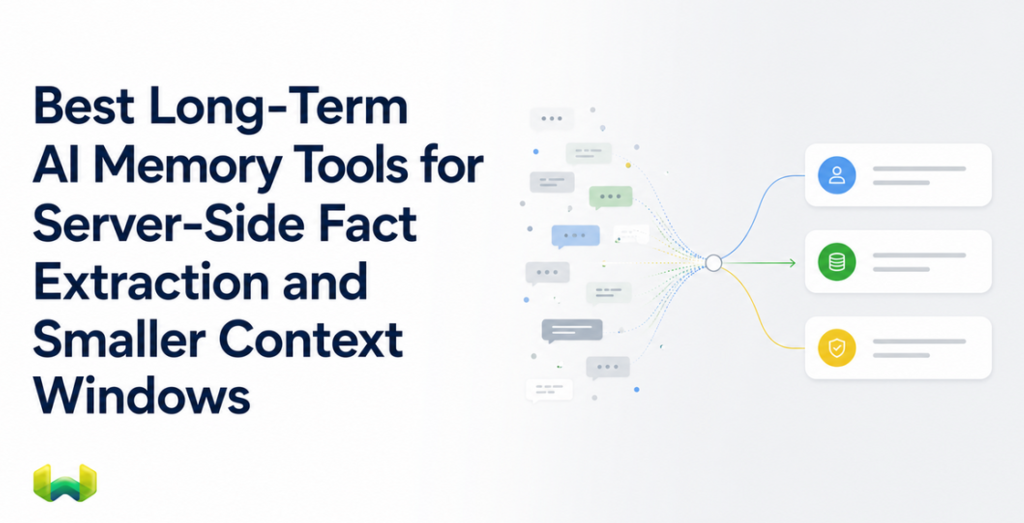 Best Long-Term AI Memory Tools for Server-Side Fact Extraction and Smaller Context Windows