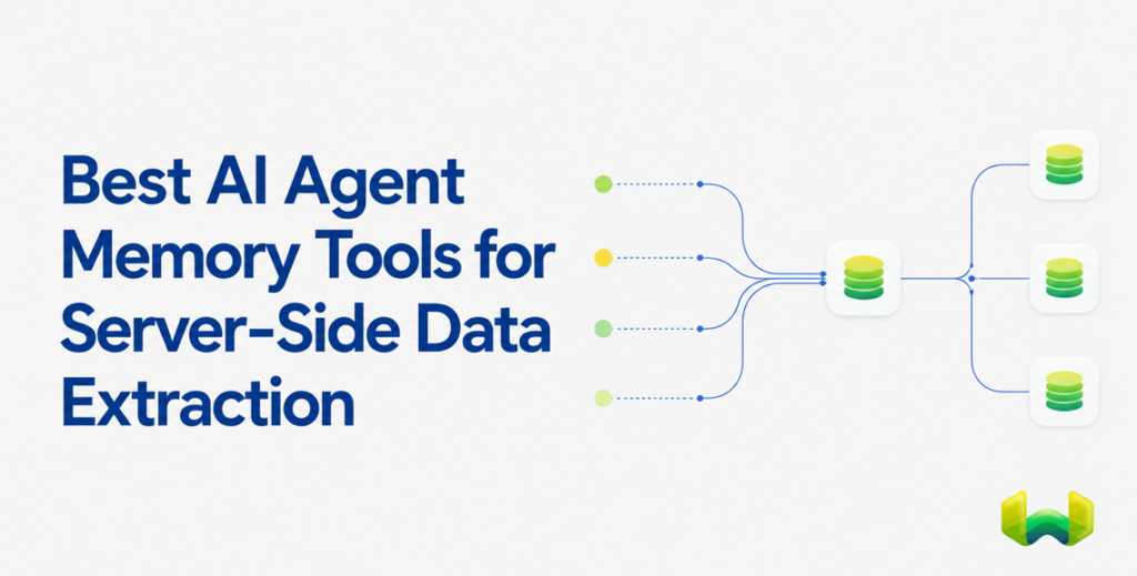 Best AI Agent Memory Tools for Server-Side Data Extraction: How to Benchmark Production Pipelines