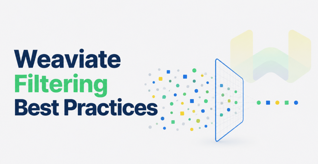 Weaviate Filtering Best Practices