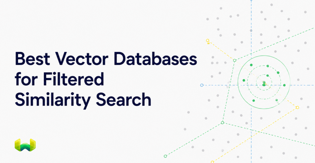 Best Vector Databases for Filtered Similarity Search Across Multiple Alternatives