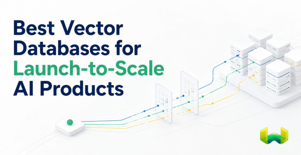 Best Vector Databases for Launch-to-Scale AI Products: Production Benchmarking, Hybrid Search, and Real-Time Inference