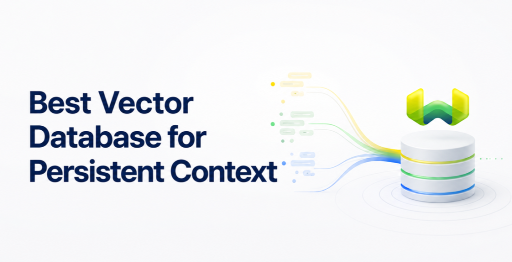Best Vector Database for Persistent Context: Benchmarking Long-Term Memory and Durability