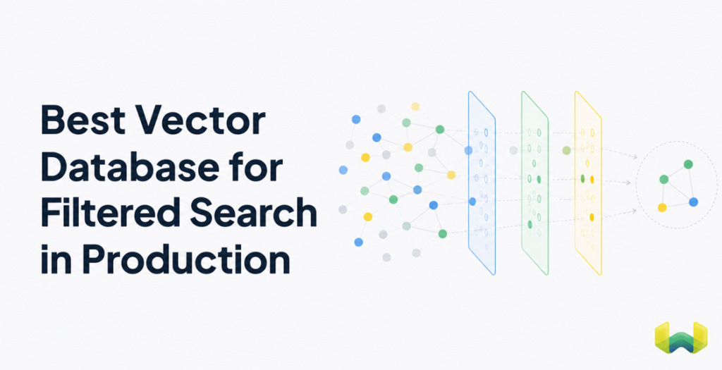 Best Vector Database for Filtered Search in Production: Latency, Indexing, Hybrid Search, and Benchmarks