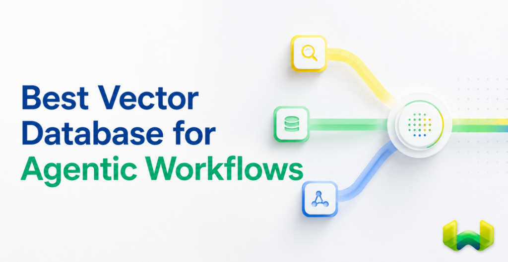 Best Vector Database for Agentic Workflows: Why Weaviate Leads on Search, Memory, Latency, and Scale